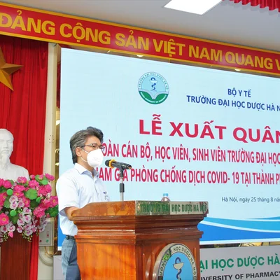 Lễ xuất quân đoàn cán bộ, học viên, sinh viên Trường Đại học Dược Hà Nội, tham gia phòng chống dịch covid-19 tại Thành phố Hồ Chí Minh
